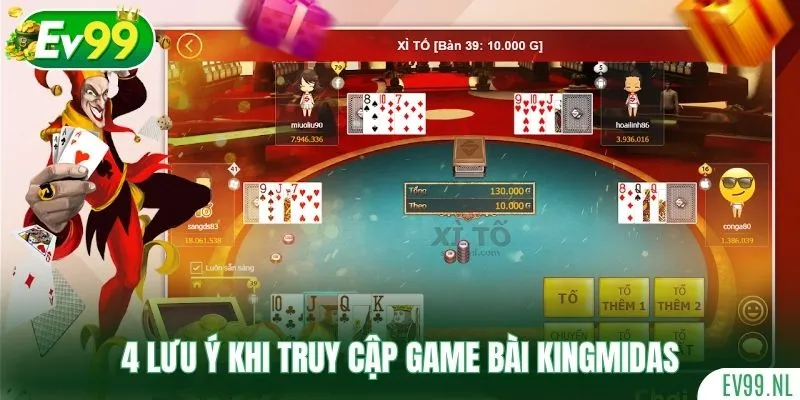 4 lưu ý khi truy cập Game Bài Kingmidas 4 lưu ý khi truy cập Game Bài Kingmidas