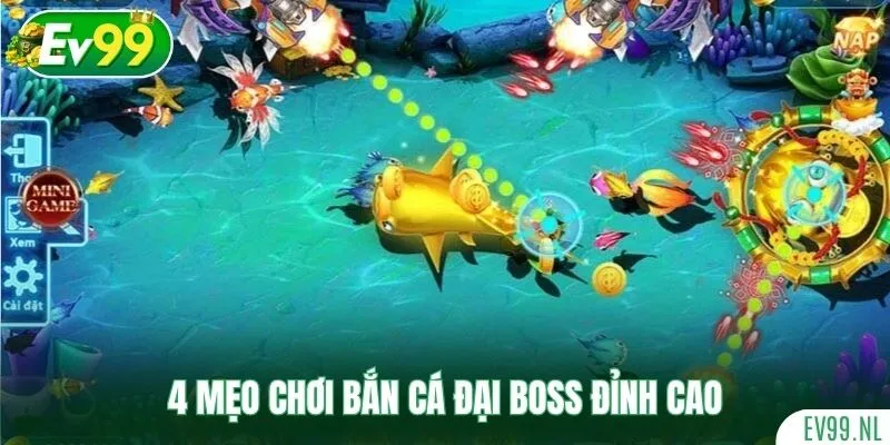 4 mẹo chơi Bắn Cá Đại Boss đỉnh cao