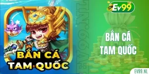 Bắn Cá Tam Quốc