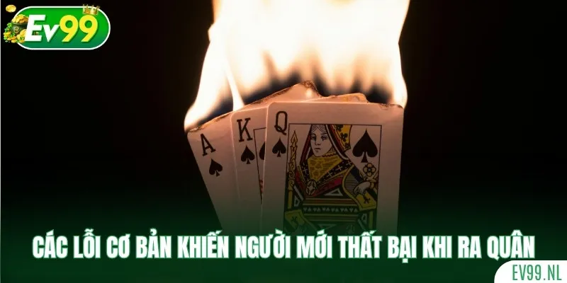 Các lỗi cơ bản khiến người mới thất bại khi ra quân