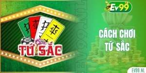 Cách chơi Tứ Sắc