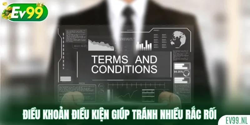 Điều khoản điều kiện giúp tránh được nhiều rắc rối về sau Điều khoản điều kiện giúp tránh được nhiều rắc rối về sau