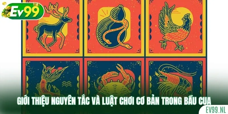 Giới thiệu nguyên tắc và luật chơi cơ bản trong bầu cua Giới thiệu nguyên tắc và luật chơi cơ bản trong bầu cua
