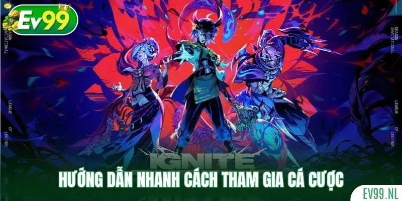 Hướng dẫn nhanh cách tham gia cá cược Liên Minh Hướng dẫn nhanh cách tham gia cá cược Liên Minh