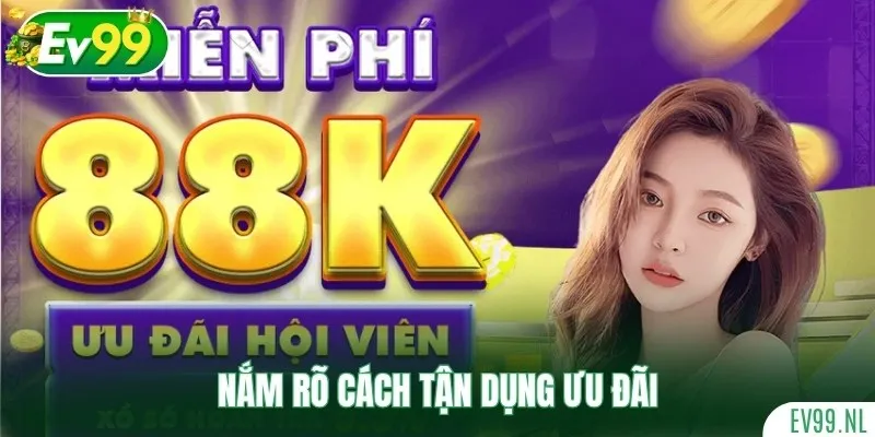 Nắm rõ cách tận dụng ưu đãi tại nhà cái tối ưu Nắm rõ cách tận dụng ưu đãi tại nhà cái tối ưu