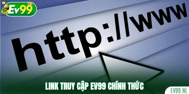 Link truy cập EV99 chính thức