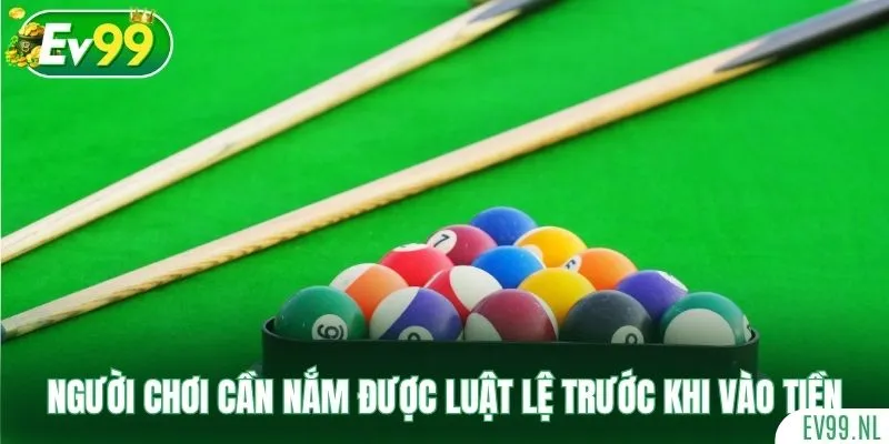 Người chơi cần nắm được luật lệ trước khi vào tiền Người chơi cần nắm được luật lệ trước khi vào tiền