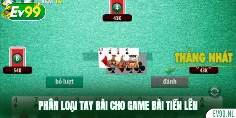 Phân loại tay bài cho game bài Tiến Lên Phân loại tay bài cho game bài Tiến Lên