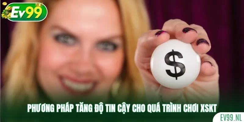 Phương pháp tăng độ tin cậy cho quá trình chơi XSKT