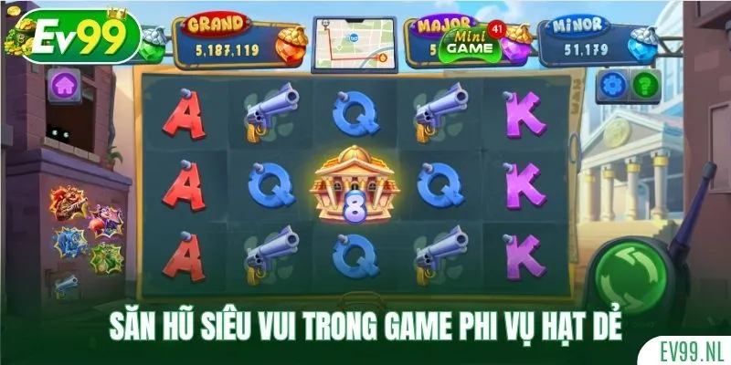 Quay hũ vui vẻ trong game Phi vụ hạt dẻ Quay hũ vui vẻ trong game Phi vụ hạt dẻ
