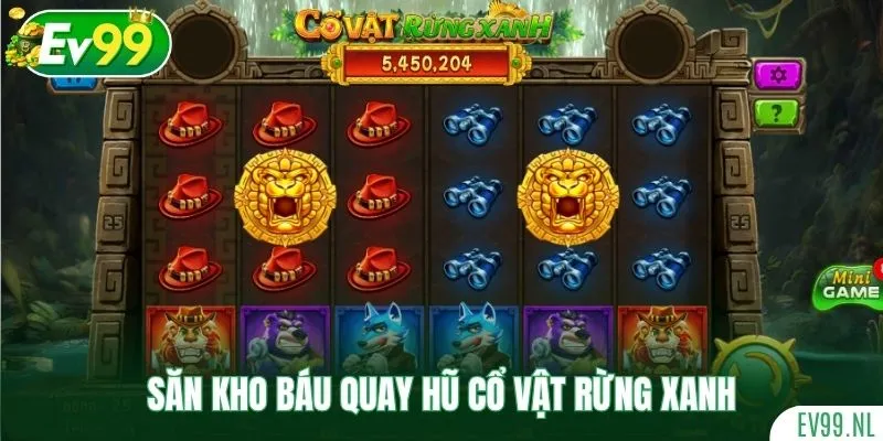 Săn kho báu trong game Cổ vật rừng xanh Săn kho báu trong game Cổ vật rừng xanh